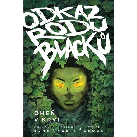Odkaz rodu Blacků 2: Oheň v krvi - Cullen Bunn, Brian Hurtt
