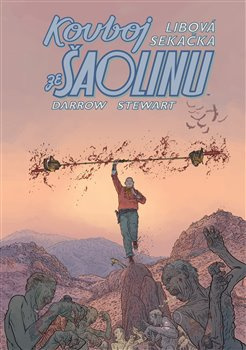 Kovboj ze Šaolinu: Libová sekačka - Geof Darrow
