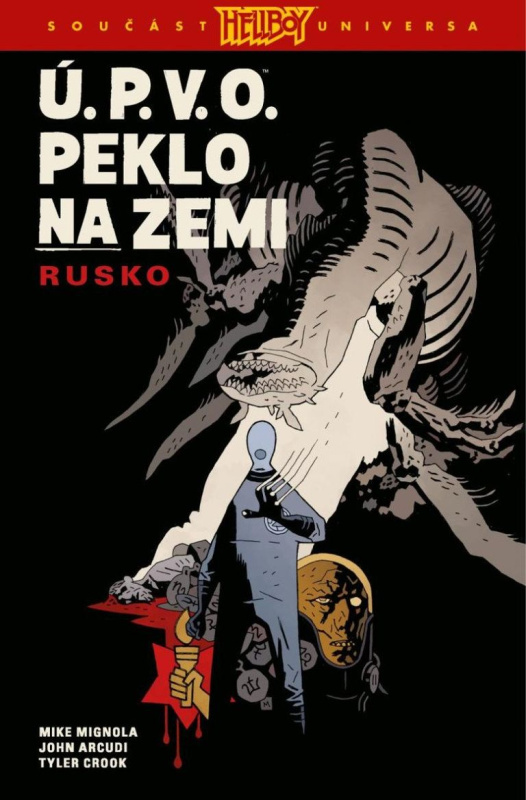Ú.P.V.O. Peklo na zemi 3: Rusko - Mike Mignola, John Arcudi