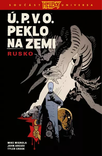 Ú.P.V.O. Peklo na zemi 3: Rusko - Mike Mignola, John Arcudi