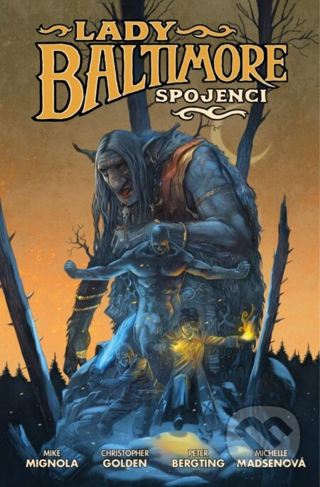 Lady Baltimore 2: Spojenci - Mike Mignola, Christopher Golden