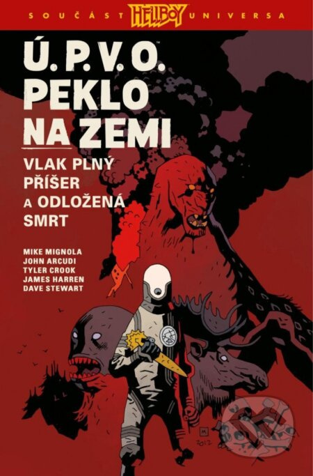 Ú.P.V.O. Peklo na zemi 4: Vlak plný příšer a Odložená smrt - Mike Mignola, John Arcudi