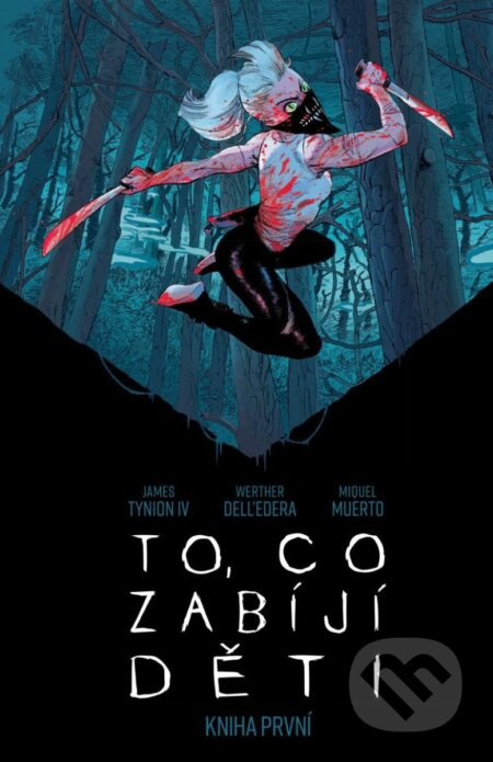 To, co zabíjí děti: Kniha první - James Tynion IV