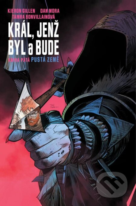 Král, jenž byl a bude 5: Pustá země - Kieron Gillen