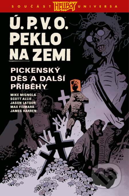 Ú.P.V.O. Peklo na zemi 5: Pickenský děs a další příběhy - Mike Mignola, Scott Allie