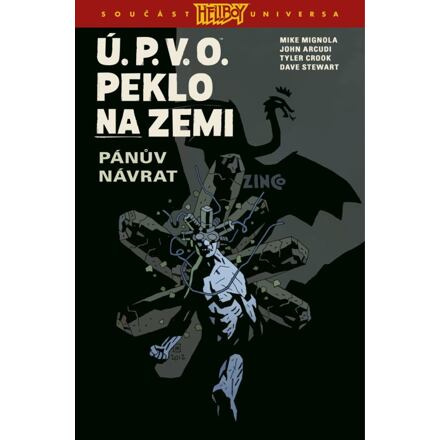 Ú.P.V.O. Peklo na zemi 6: Pánův návrat - Mike Mignola, John Arcudi