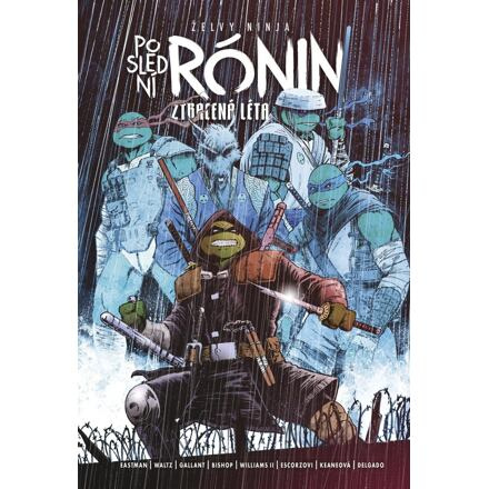 Želvy ninja: Poslední rónin – Ztracená léta - Kevin Eastman, Tom Waltz