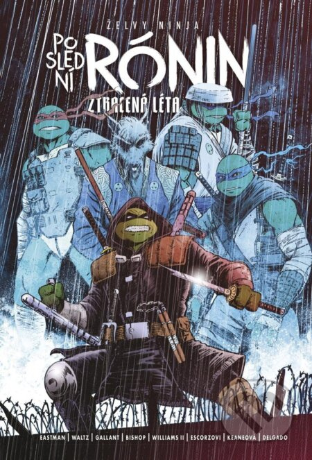 Želvy ninja: Poslední rónin – Ztracená léta - Kevin Eastman, Tom Waltz