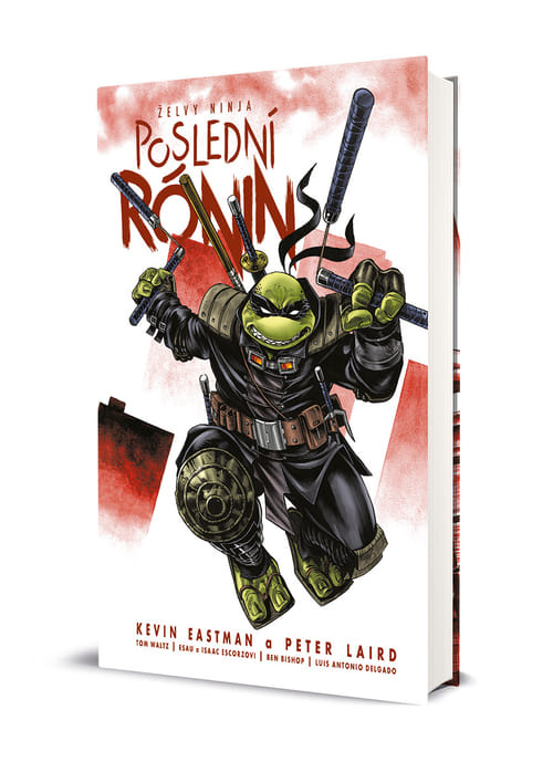 Želvy ninja: Poslední rónin - Kevin Eastman, Peter Laird, Tom Waltz