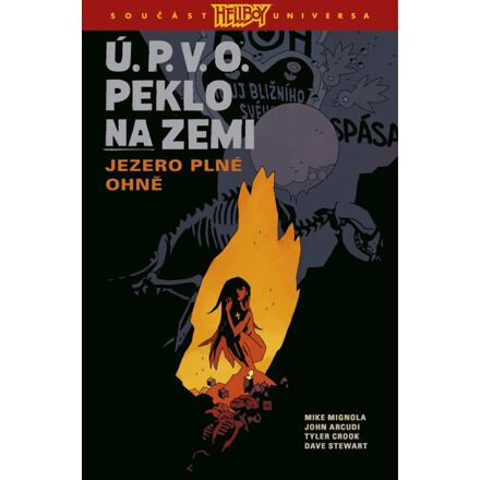 Ú.P.V.O. Peklo na zemi 8: Jezero plné ohně - Mike Mignola, John Arcudi