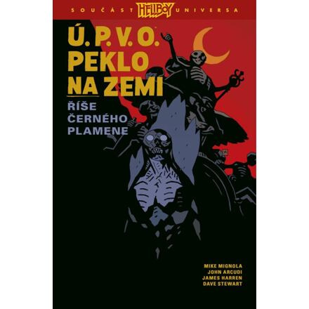 Ú.P.V.O. Peklo na zemi 9: Říše Černého plamene - Mike Mignola, John Arcudi