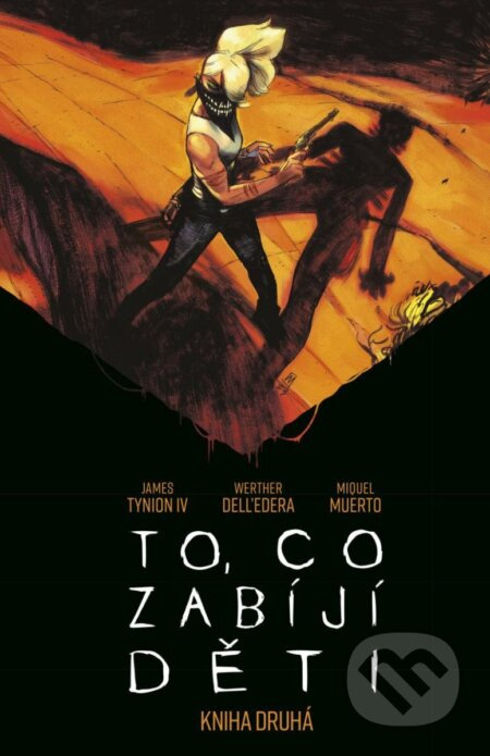 To, co zabíjí děti: Kniha druhá - James Tynion IV
