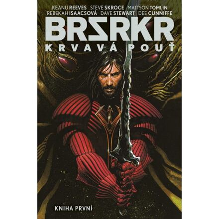 BRSRKR - Krvavá pouť - Keanu Reeves, Steve Skroce, Mattson Tomlin