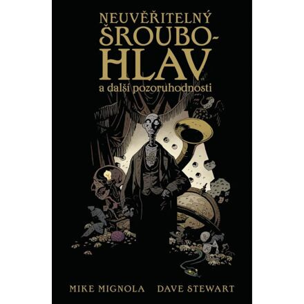 Neuvěřitelný Šroubohlav a další pozoruhodnosti