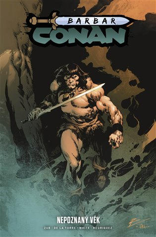 Barbar Conan 3 - Nepoznaný věk - Jim Zub