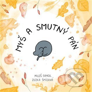 Myš a smutný pán - Miloš Samek