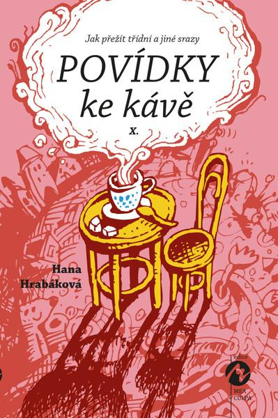Povídky ke kávě X. - Hana Hrabáková