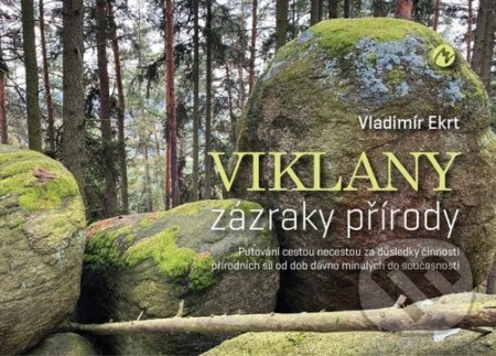 Viklany – zázraky přírody - Vladimír Ekrt