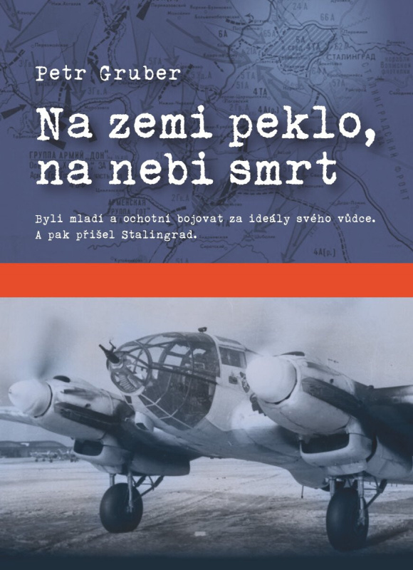 Na zemi peklo, na nebi smrt - Petr Gruber