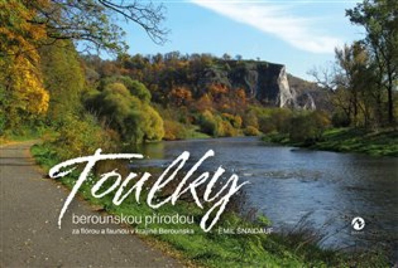 Toulky berounskou přírodou - Emil Šnaidauf