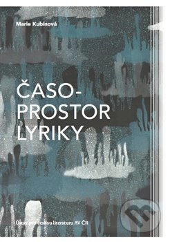 Časoprostor lyriky - Marie Kubínová