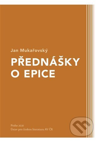 Přednášky o epice - Jan Mukařovský