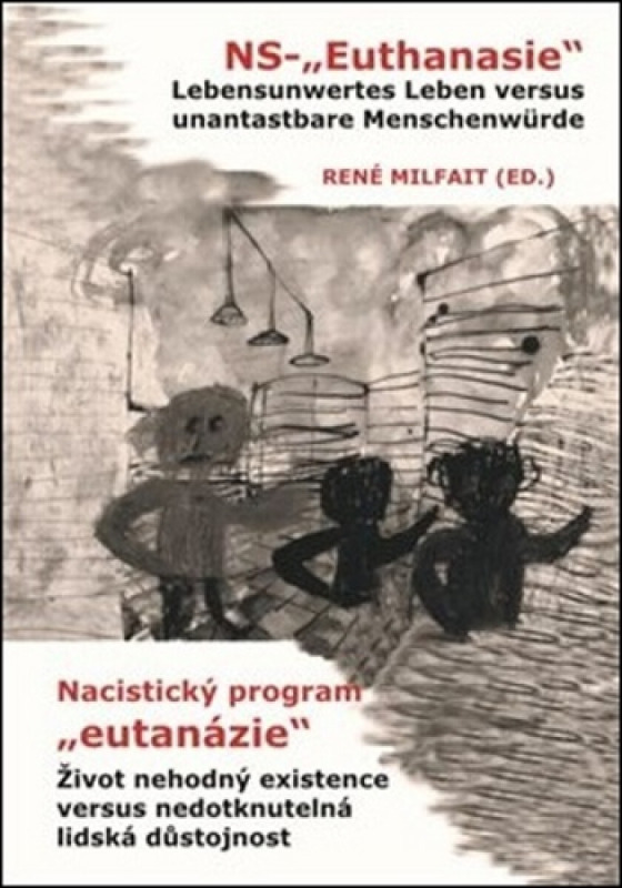 Nacistický program "eutanázie" / NS- "Euthanasie" - kol.