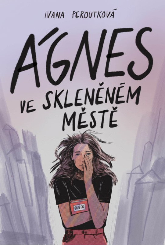 Ágnes ve skleněném městě -  Ivana Peroutková