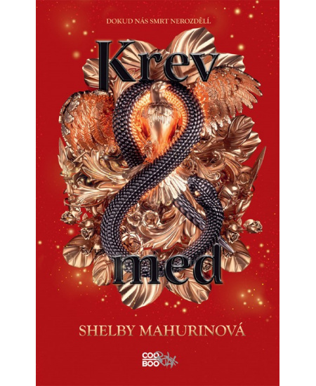 Krev a med - Shelby Mahurinová