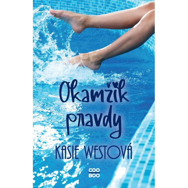 Okamžik pravdy - Kasie Westová