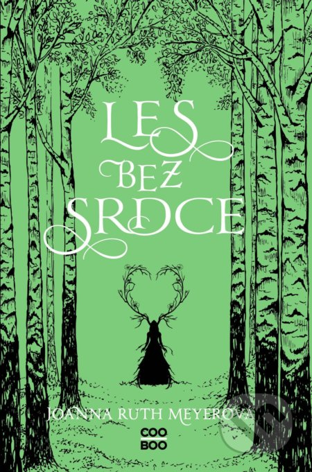 Les bez srdce - Joanna Ruth Meyerová