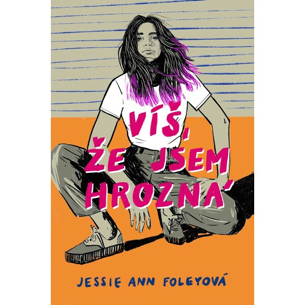 Víš, že jsem hrozná