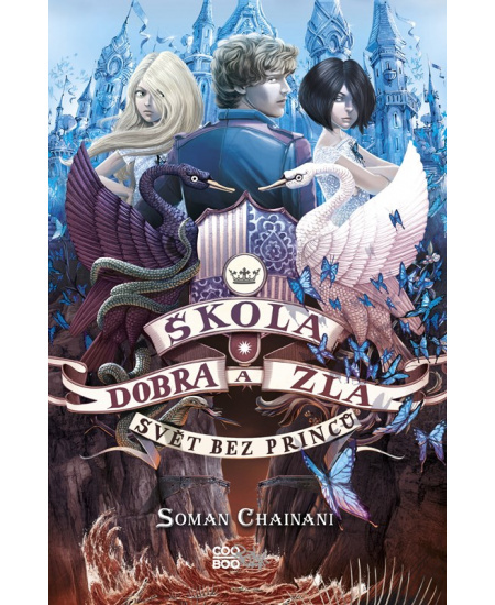 Škola dobra a zla – Svět bez princů - Soman Chainani