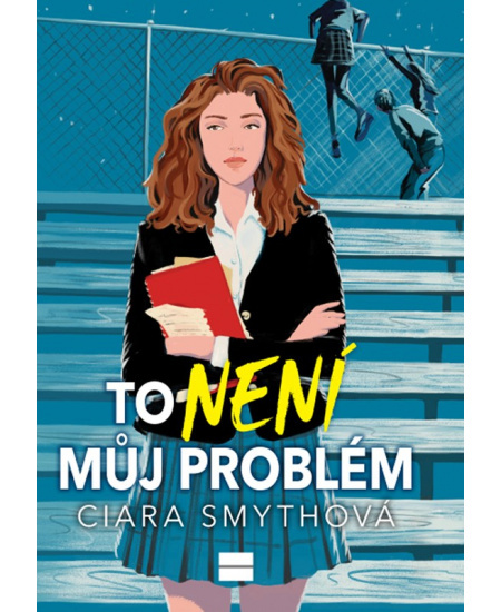 To není můj problém - Ciara Smyth