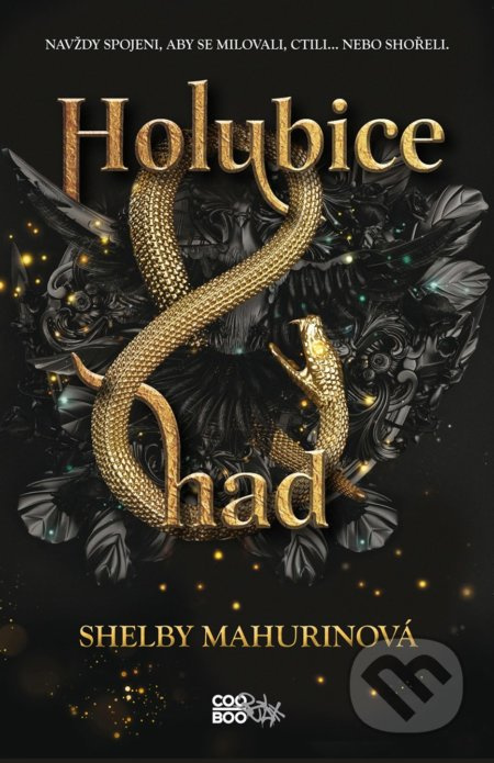 Holubice a had - Shelby Mahurinová