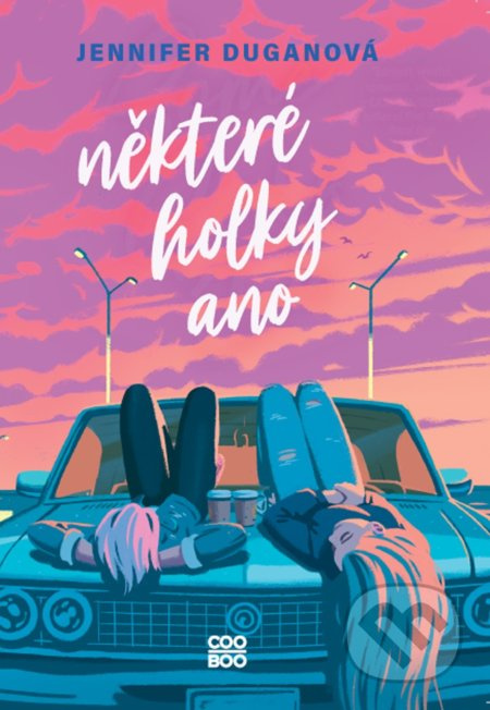 Některé holky ano - Jennifer Duganová