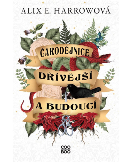 Čarodějnice dřívější a budoucí - Alix E. Harrowová