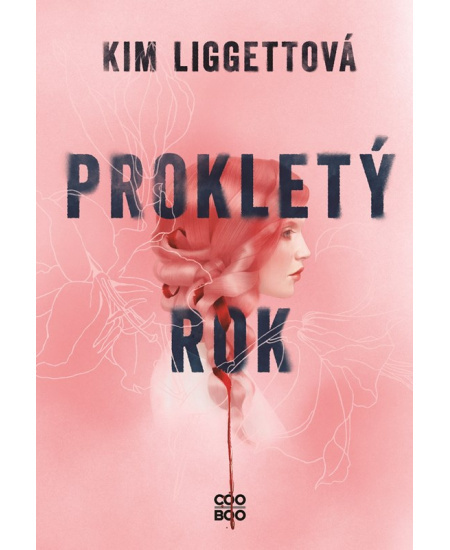 Prokletý rok - Kim Liggettová