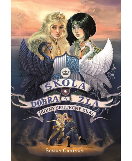 Škola dobra a zla - Jediný skutečný král - Soman Chainani