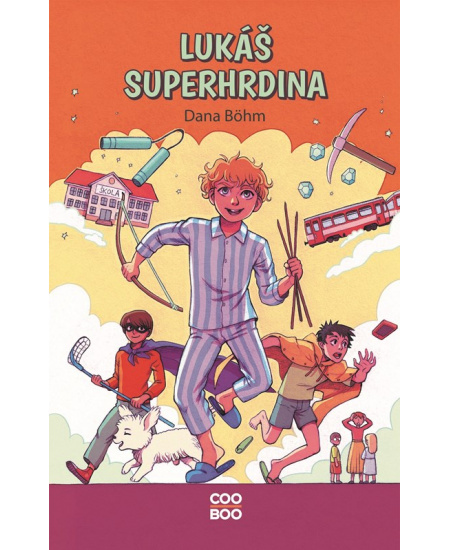 Lukáš superhrdina - Dana Böhm