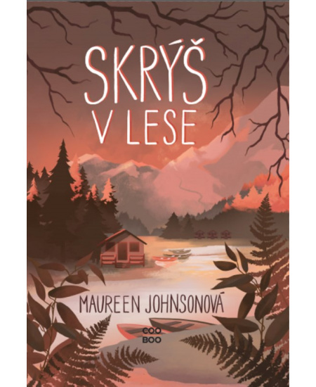 Skrýš v lese - Maureen Johnsonová