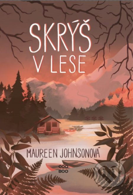 Skrýš v lese - Maureen Johnsonová