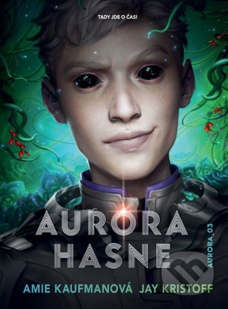 Aurora hasne - Jay Kristoff, Amie Kaufmanová