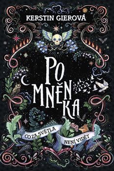 Pomněnka: Co za světla není vidět - Kerstin Gierová