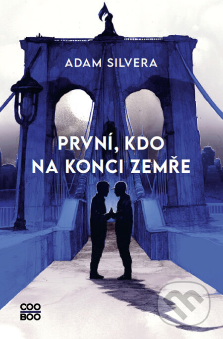 První, kdo na konci zemře - Adam Silvera