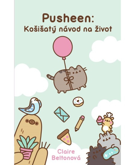 Pusheen: Košišatý návod na život - Claire Beltonová