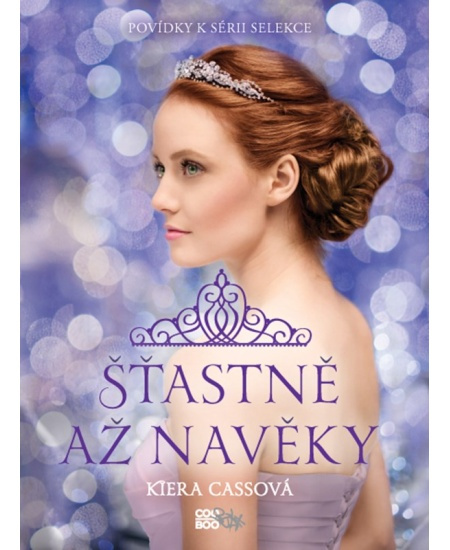 Šťastně až navěky - Kiera Cassová