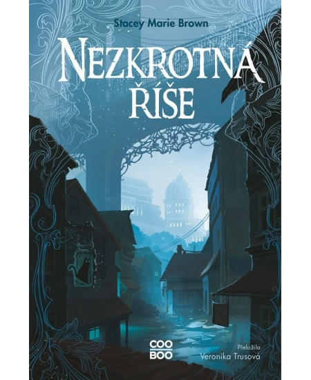 Nezkrotná říše - Stacey Marie Brown