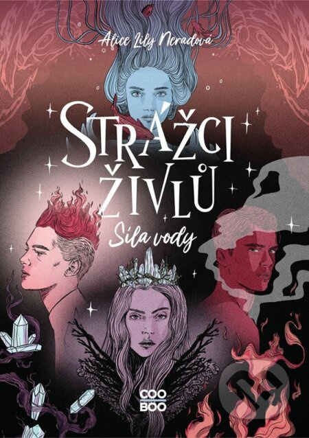 Strážci živlů - Síla vody - Alice Lily Neradová