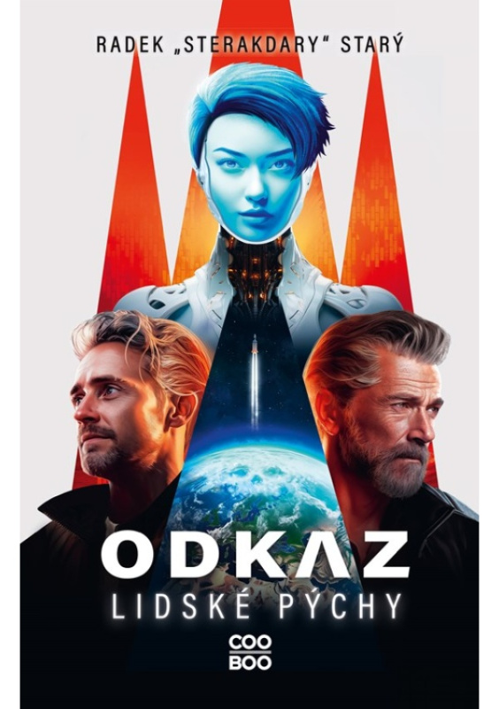 Odkaz lidské pýchy - Radek Starý